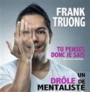 Frank Truong dans Tu penses donc je sais ... Spotlight Affiche