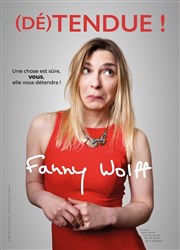 Fanny Wolff dans (Dé)tendue ! Comdie de Grenoble Affiche