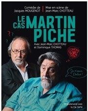 Le Cas Martin Piche Le Petit Thtre de Nivelle - Salle Pierre Arditi Affiche