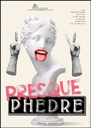 Presque Phèdre Thtre l'impertinent Affiche