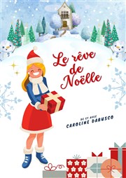 Le rêve de Noëlle Thtre Divadlo Affiche