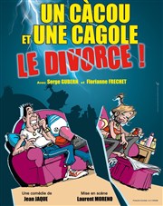 Un cacou et une cagole : Le divorce La comdie de Marseille (anciennement Le Quai du Rire) Affiche