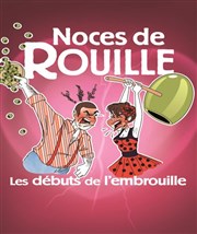 Noces de rouille les débuts de l'embrouille Domaine de La Citadelle Affiche