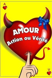 Amour, Action ou vérité Thtre  l'Ouest de Lyon Affiche