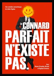 Le connard parfait n'existe pas La Comdie de Metz Affiche