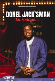 Donel Jack'sman | En rodage La Comdie des Alpes Affiche