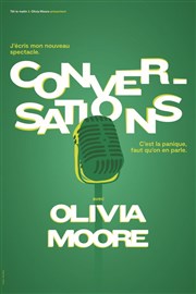 Olivia Moore dans Conversations | nouveau spectacle en rodage Comdie Le Mans Affiche