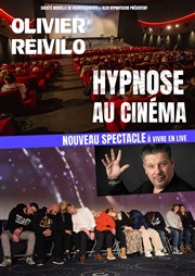 Olivier Reivilo dans Hypnose au cinéma Cinma Megarama Ecole Valentin Affiche