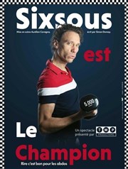 Sixsous dans Sixsous est Le Champion ! La Comdie du Havre Affiche