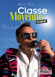 Mickael Bieche dans Classe Moyenne Espace Gerson Affiche