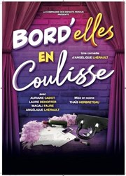 Bord'elles en coulisse Thtre de l'Observance - salle 1 Affiche