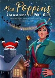 Miss Poppins à la rescousse du Père Noël Maison pour tous Saint Christol lez Ales Affiche