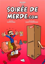 Soirée de merde.com Comdie La Rochelle Affiche