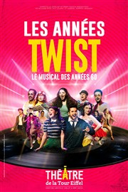 Les années Twist Thtre de la Tour Eiffel Affiche