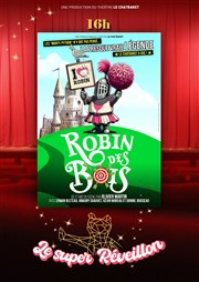 Robin des Bois | Le super réveillon Le Chatbaret Affiche