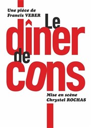 Le dîner de cons La Basse Cour Affiche