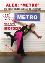 Alex dans Métro Le Lieu Affiche