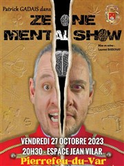 Patrick Gadais dans Ze one mental show Espace Jean Vilar Affiche