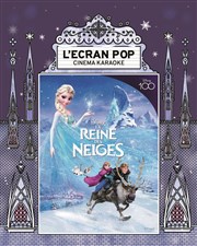 L'écran Pop Cinéma-Karaoké : La reine des neiges CGR Bordeaux Affiche