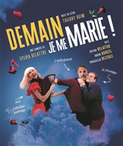 Demain je me marie La Comdie d'Aix Affiche