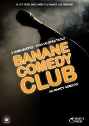 Banane Comedy Club Le Darcy Comdie Affiche