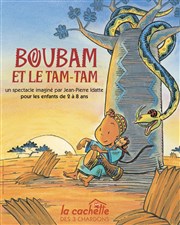 Boubam et le tamtam La Cachette des 3 Chardons Affiche