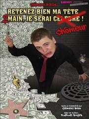 Clément Brun dans Retenez bien ma tête, 2main, je serai chômeur ! Le Diapason Affiche