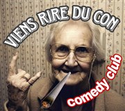 Viens rire du con Comedy Club Le Moulin  caf Affiche