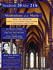 Méditations avec Marie : Récital Soprano et Orgue Eglise Saint-Eugne Sainte-Ccile Affiche