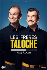 Les Frères Taloche dans Mise à Jour La Nouvelle Comdie Gallien Affiche