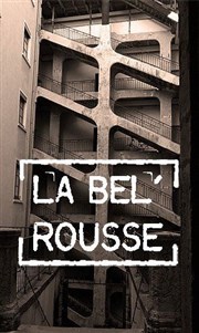 La Bel'Rousse + La Lue A Thou Bout d'Chant Affiche