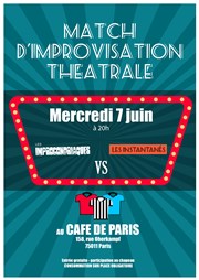 Match d'Improvisation - Les Improcondriaques VS Les Instantanés Caf de Paris Affiche