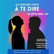 J'ai quelque chose à te dire Improvi'bar Affiche