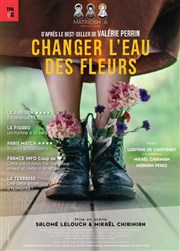 Changer l'eau des fleurs Thtre du Chne Noir - Salle Lo Ferr Affiche