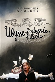 Ulysse, L'Odyssée, l'Iliade et surtout l'Odyssée Thtre de l'Adresse Affiche