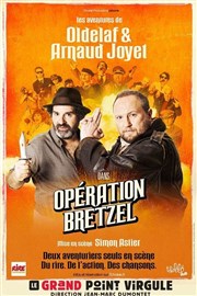 Les aventures de Oldelaf et Arnaud Joyet : Opération Bretzel Le Grand Point Virgule - Salle Apostrophe Affiche