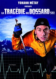 Yohann Métay dans La tragédie du dossard 512 L'Archange Thtre Affiche