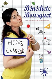 Bénédicte Bousquet dans Hors classe L'espace V.O Affiche