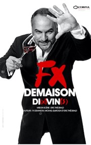 François-Xavier Demaison dans Di(x) Vin(s) Thtre  l'Ouest Caen Affiche