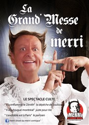 Merri dans La Grand' Messe Thtre des 2 Anes Affiche