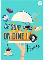 Ce soir, on dîne ! Respire... Salle La Galerie Affiche