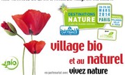 Salons : Destination Nature & Village Bio et au Naturel Paris Expo Porte de Versailles - Hall 6 Affiche