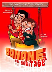 Banane en héritage La Boite  Rire Affiche