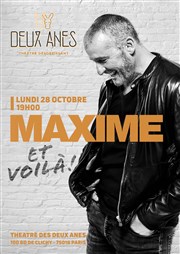 Maxime Van Laer dans Et voilà ! Thtre des 2 Anes Affiche