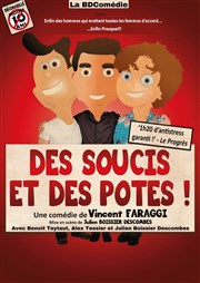 Des Soucis et des Potes ! La BDComdie Affiche