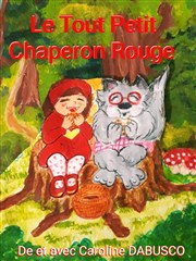 Le tout Petit Chaperon Rouge Marelle des Teinturiers Affiche