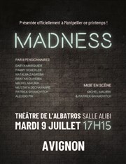 Madness Albatros Thtre - Salle Alibi Affiche