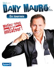 Dany Mauro dans Méfiez vous de cet imitateur ! Thtre Comdie Odon Affiche