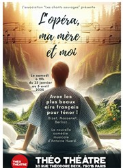 L'Opéra, ma Mère et Moi Tho Thtre - Salle Plomberie Affiche