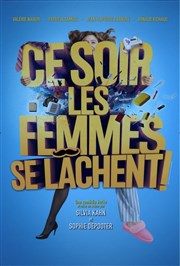 Ce soir les femmes se lâchent ! Comdie Le Mans Affiche